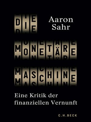 cover image of Die monetäre Maschine